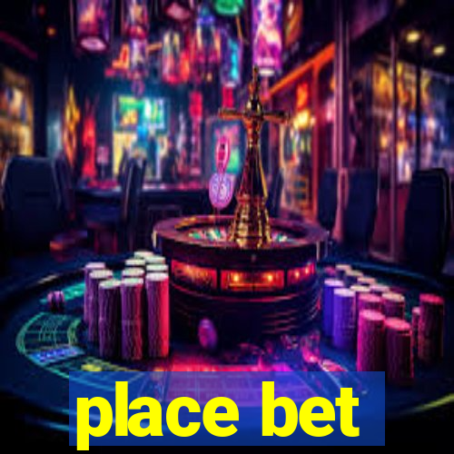 place bet